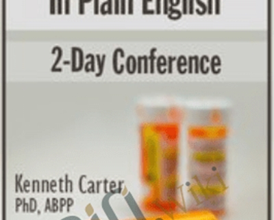 Psychopharmacology in Plain English: 2-Day Conference - Kenneth Carter