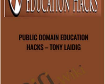 Public Domain Education Hacks - Tony Laidig