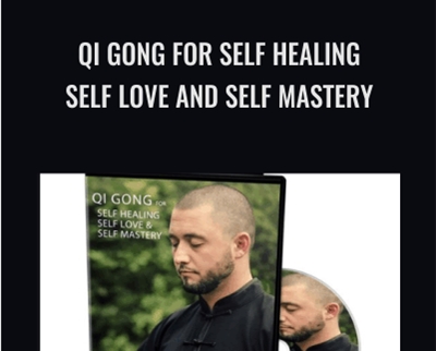 Qi Gong for Self Healing Self Love and Self Mastery - Blake D Bauer