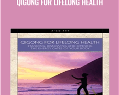 Qigong for Lifelong Health - Bruce Kumar Frantzis