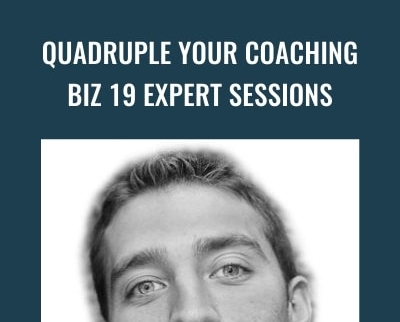 Quadruple Your Coaching Biz 19 expert sessions - Jacob Sokol