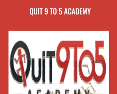 Quit 9 to 5 Academy - Nick Torson and others