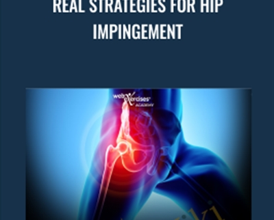REAL Strategies for Hip Impingement - Adam Wolf