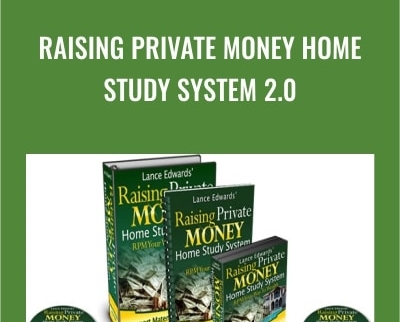 Raising Private Money Home Study System 2.0 - Lance Edward