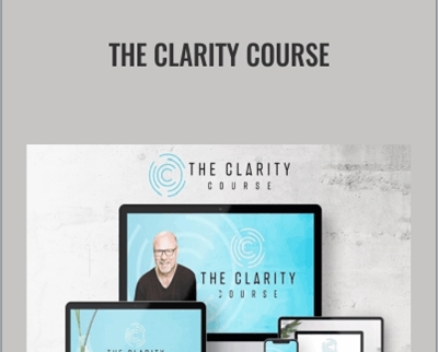 The Clarity Course - Ray Edwards