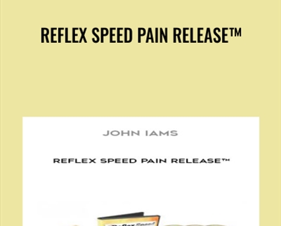 Reflex Speed Pain Release™ - John Iams