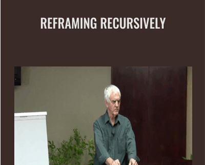 Reframing Recursively - Steve Andreas