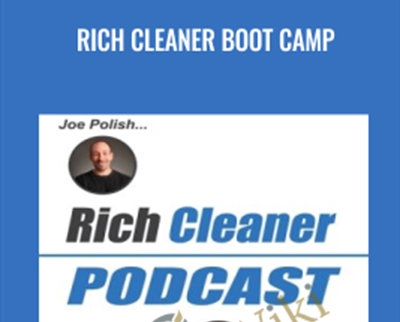 Rich Cleaner Boot Camp - Joe Polish