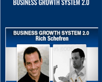 Business Growth System 2.0 - Rich Schefren