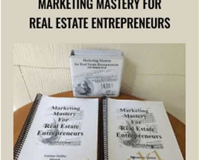 Marketing Mastery for Real Estate Entrepreneurs - Richard Roop