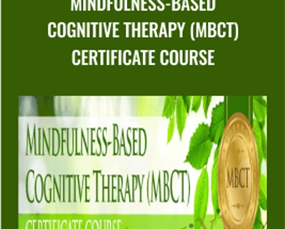 Mindfulness-Based Cognitive Therapy (MBCT) Certificate Course - Richard Sears