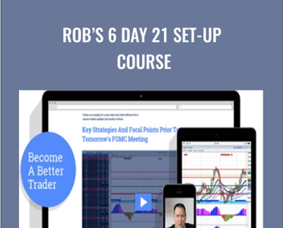 Rob’s 6 Day 21 Set-up Course - Rob Hoffman