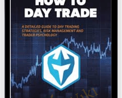 How to Day Trade A Detailed Guide to Day Trading Strategies