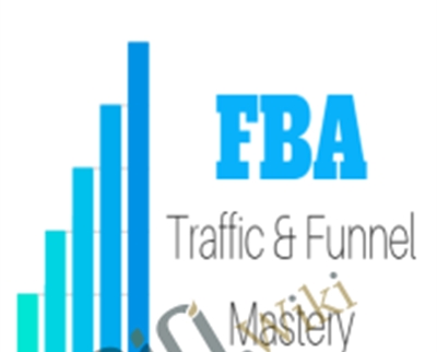 FBA Traffic and Funnel Mastery - Ryan Rigney