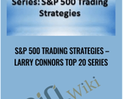 SandP 500 Trading Strategies - Larry Connors Top 20 Series