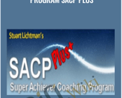 SUPER ACHIEVER Coaching Program SACP PLUS - Stuart Lichtman