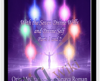 Orins Divine Manifesting With Divine Will-Parts 1 and 2 - Sanaya Roman