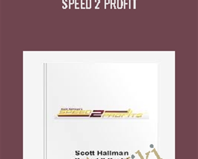 Speed 2 Profit - Scott Hallman