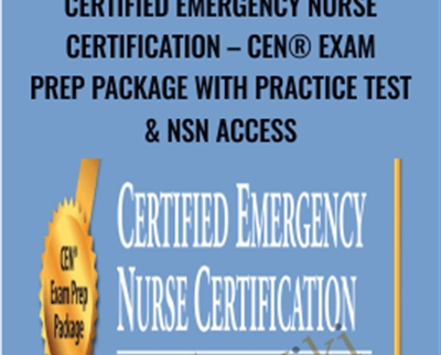 Certified Emergency Nurse Certification-CEN® Exam Prep Package with Practice Test & NSN Access - Sean G. Smith