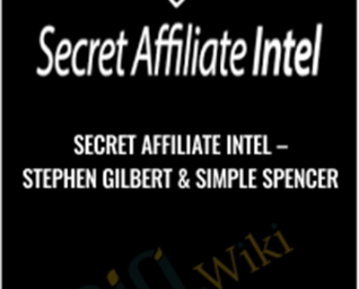 Secret Affiliate Intel - Stephen Gilbert and Simple Spencer