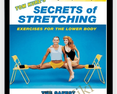 Secrets of Stretching - Thomas Kurz