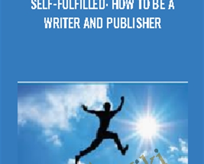 Self-Fulfilled: How to be a Writer and Publisher - Gary & Scoott