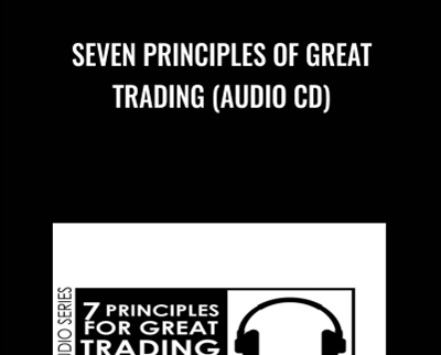 Seven Principles of Great Trading (Audio CD) - Van Tharp