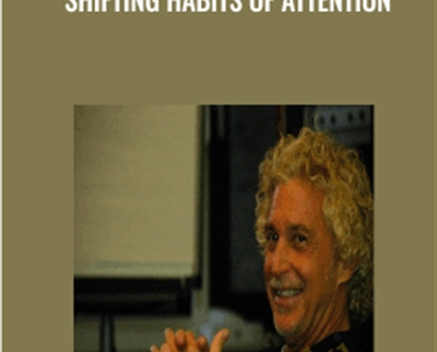 Shifting Habits of Attention - John Overdurf