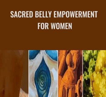 Sacred Belly Empowerment for Women - Shiva Rea