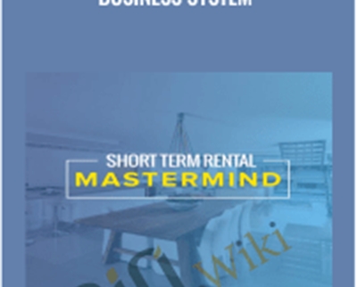 Short-Term Rental Mastermind Business System - J. Massey