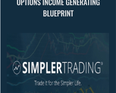 Options Income Generating Blueprint - Simpler Trading