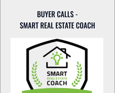 Buyer Calls-Smart Reale State Coach - Nick Prefontaine