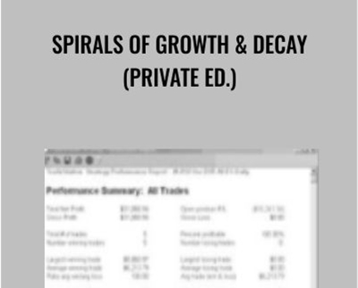 Spirals of Growth and Decay (Private Ed.) - Daniel Ferrera