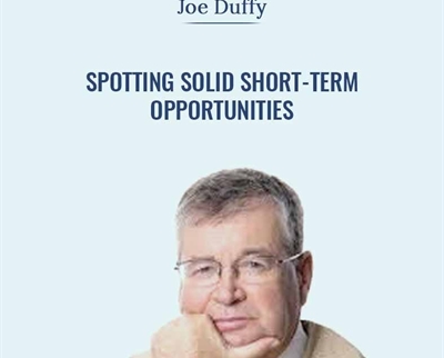 Spotting Solid Short-Term Opportunities - Joe Duffy