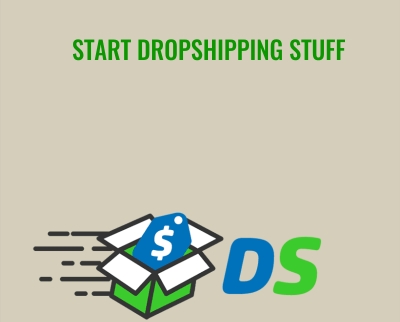 Start Dropshipping Stuff - James Holt