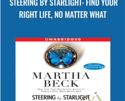 Steering by Starlight: Find Your Right Life