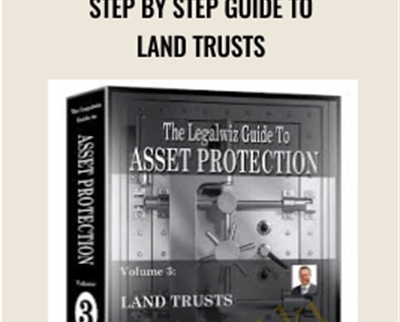 Step by Step Guide to Land Trusts - Bill Bronchick