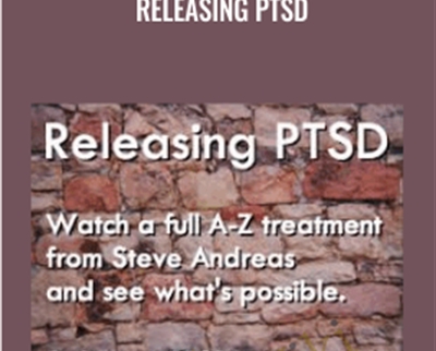 Releasing PTSD - Steve Andreas