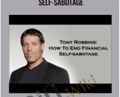 Stop Yourself from Financial Self-Sabotage - Anthony Robbins