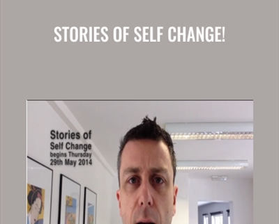 Stories of Self Change! - James Tripp