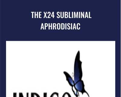 The X24 Subliminal Aphrodisiac - Subliminal Shop