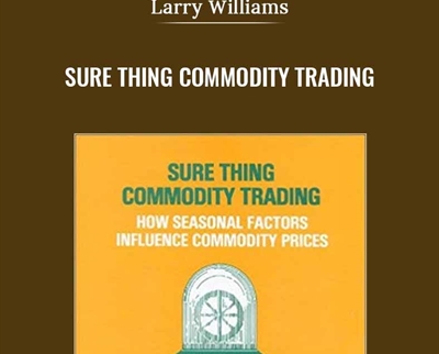 Sure Thing Commodity Trading - Larry Williams