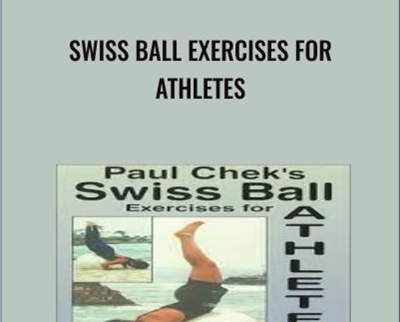 Swiss Ball Exercises For Athletes - Paul Chek