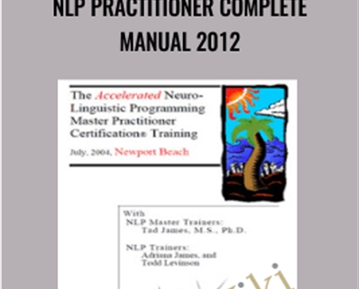 NLP Practitioner Complete Manual 2012 - Tad James