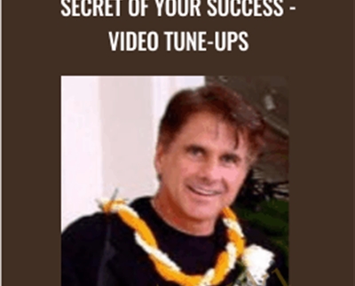 Secret of Your Success-Video Tune-Ups - Tad James