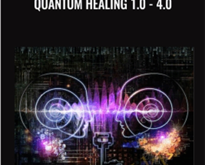 Quantum Healing 1.0- 4.0 - Talmadge Harper