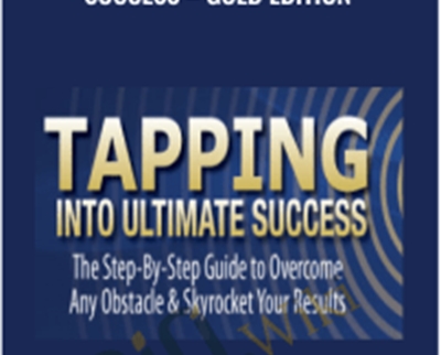 Tapping Into Ultimate Success -Gold Edition - Jack Canfield and Pamela Bruner