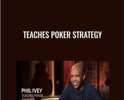 Teaches Poker Strategy - Phil Ivey