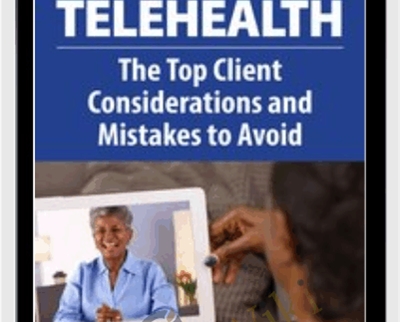 Telehealth: The Top Client Considerations and Mistakes to Avoid - Melissa Westendorf