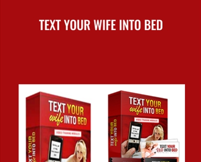 Text Your Wife Into Bed - Michael Fiore